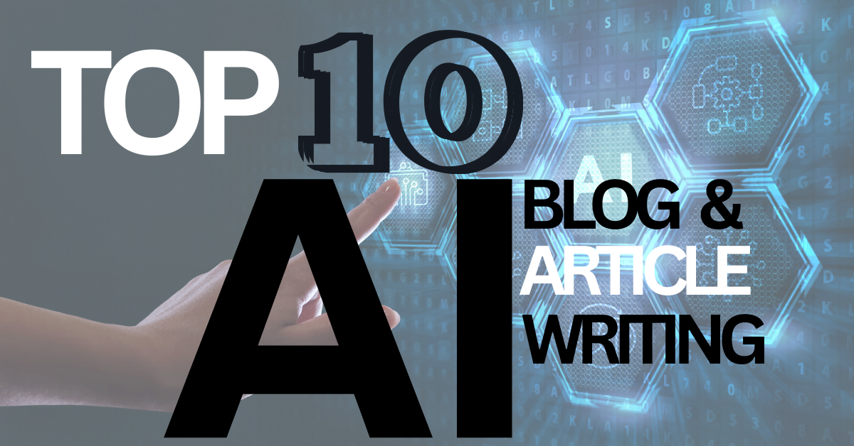 Top 10 AI for Article & Blog Writing 