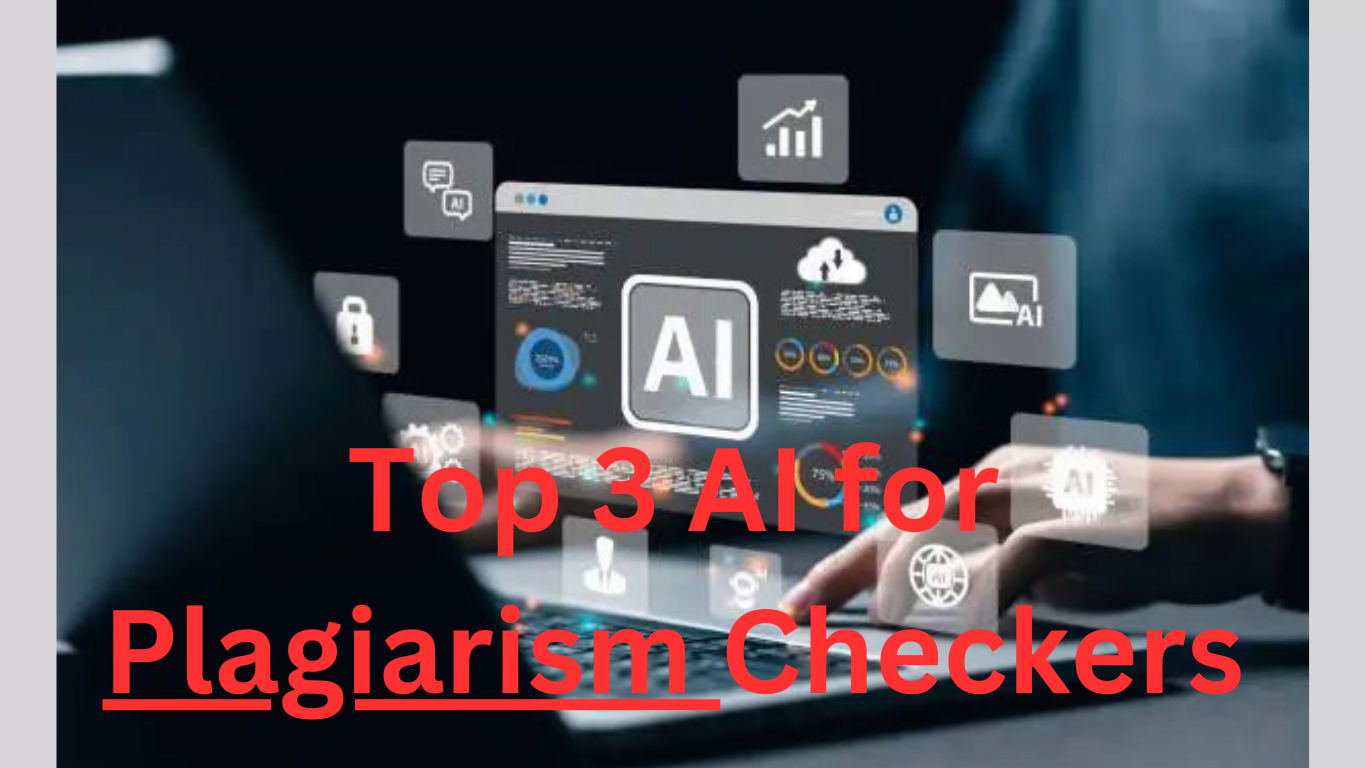 Top 3 AI for Plagiarism Checkers in 2023