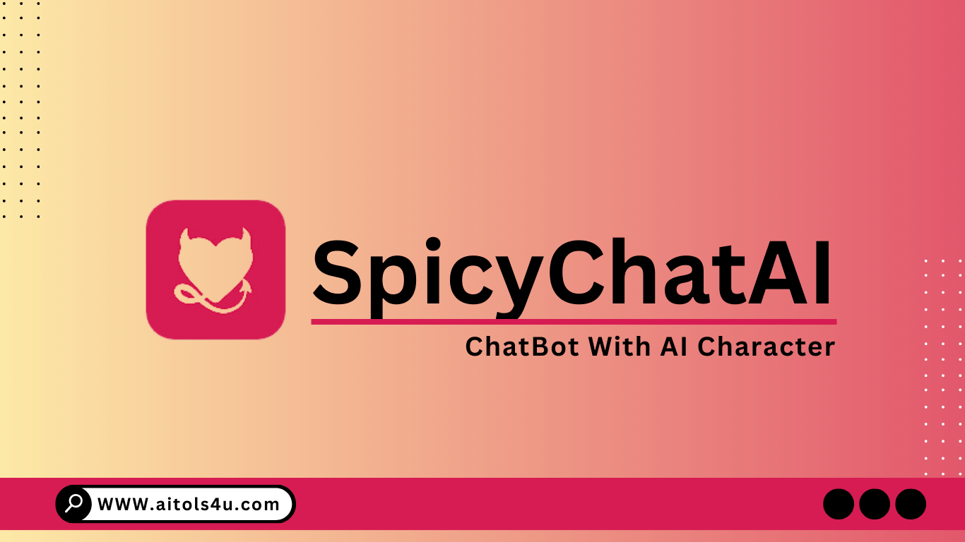 SpicyChatAI |What is SpicyChatAI