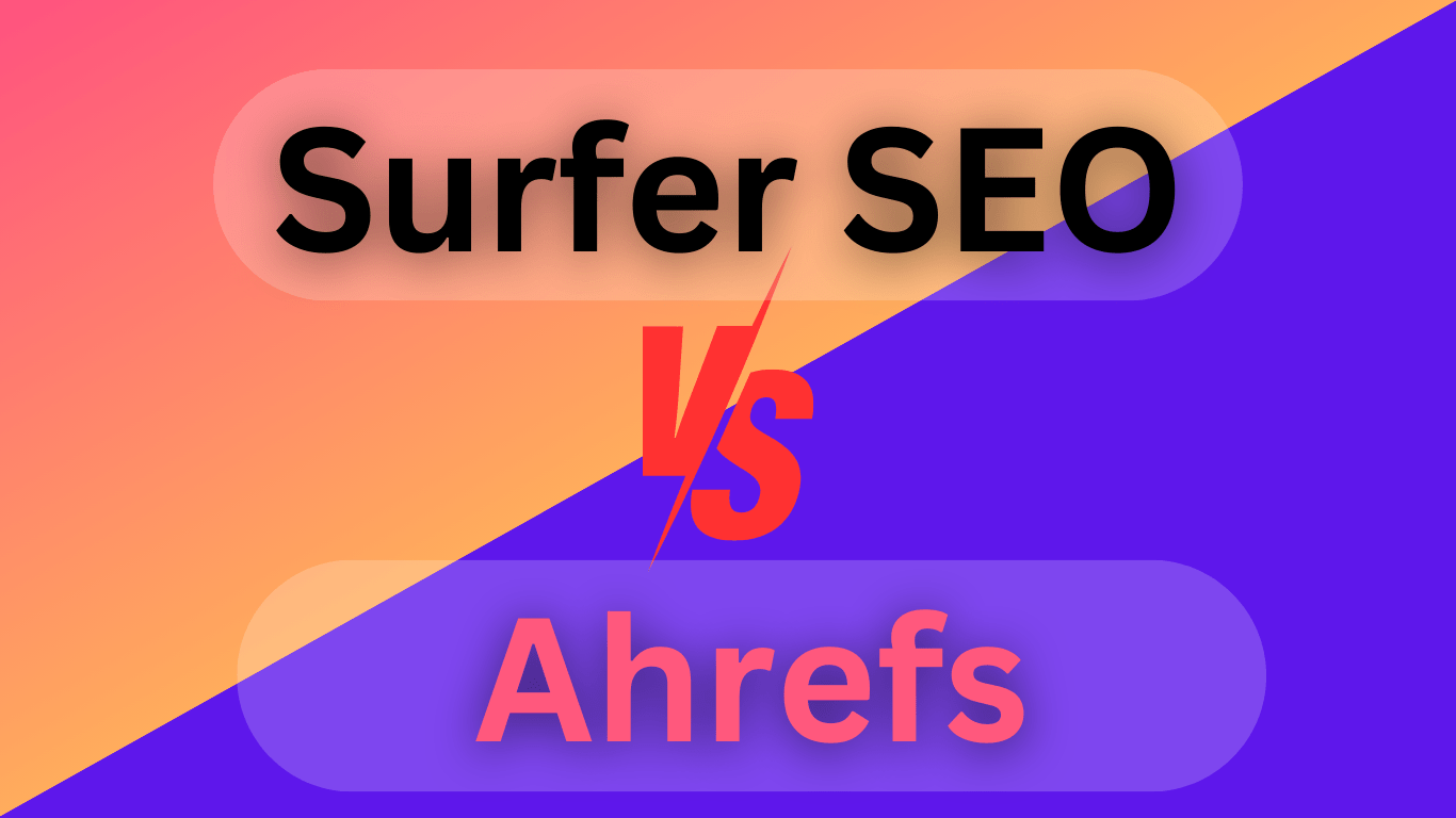 Surfer SEO vs Ahrefs|Test surfer seo vs ahrefs
