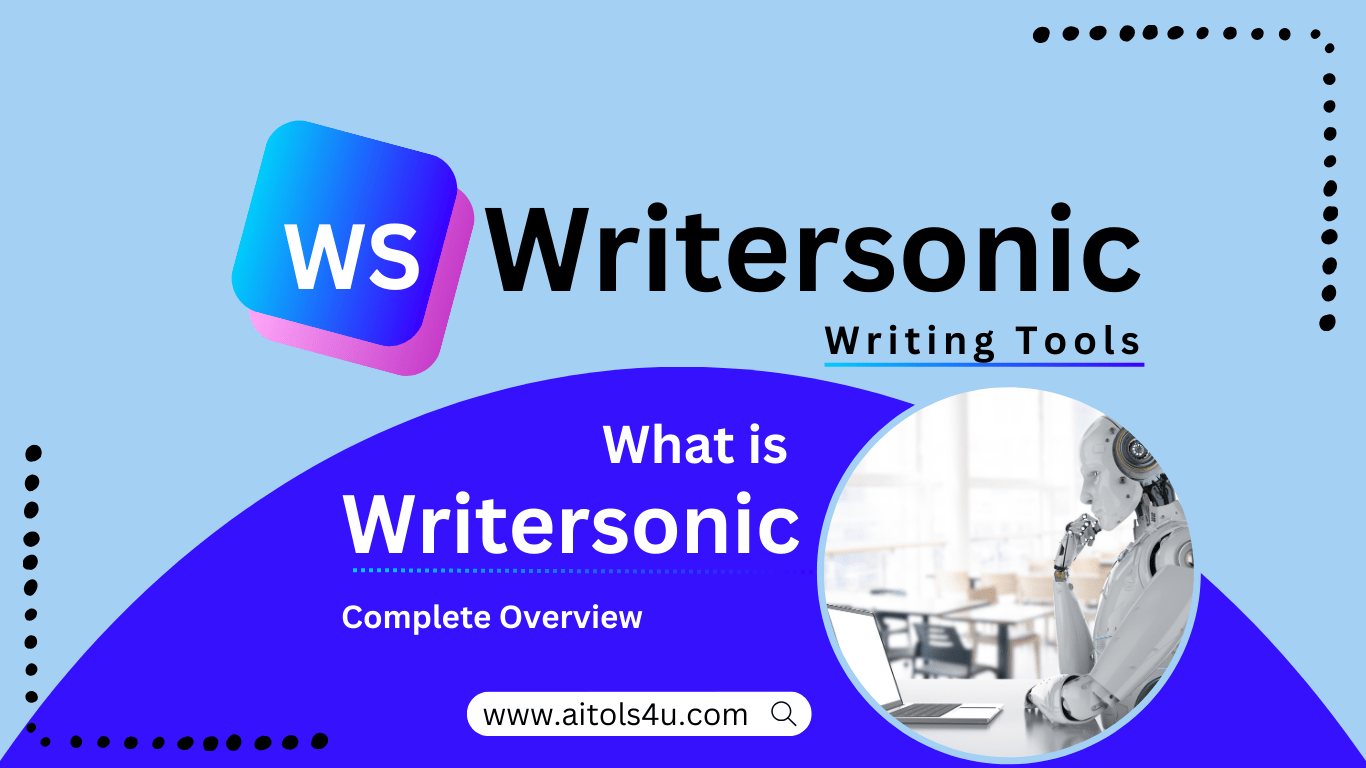 Writesonic Writing Tool| Writersonic Complete Overview